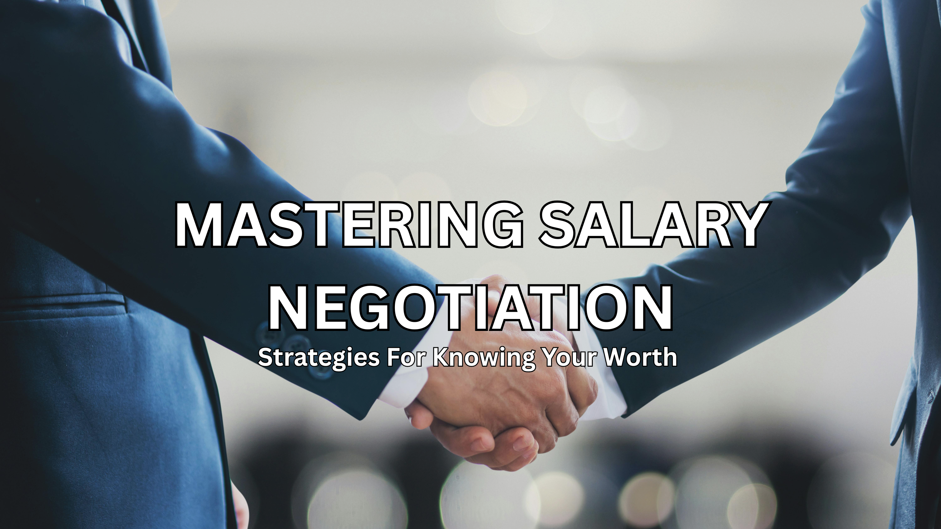 Securing Your Worth: A Strategic Guide to Salary  Negotiation in Today's Job Market